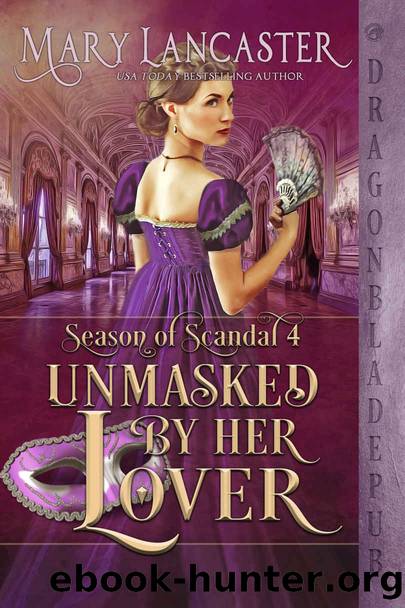 Unmasked by her Lover by Lancaster Mary