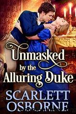 Unmasked by the Alluring Duke by Scarlett Osborne