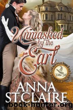 Unmasked by the Earl by Anna St. Claire & Witches Ball