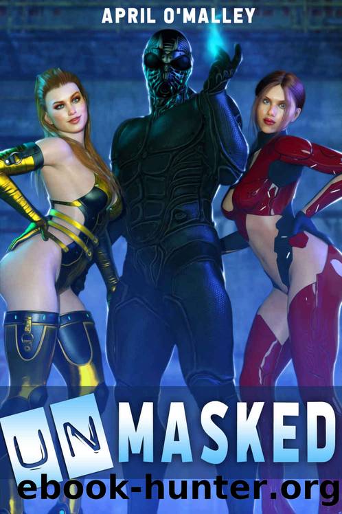 Unmasked: A Superhero Harem Adventure by April O'Malley