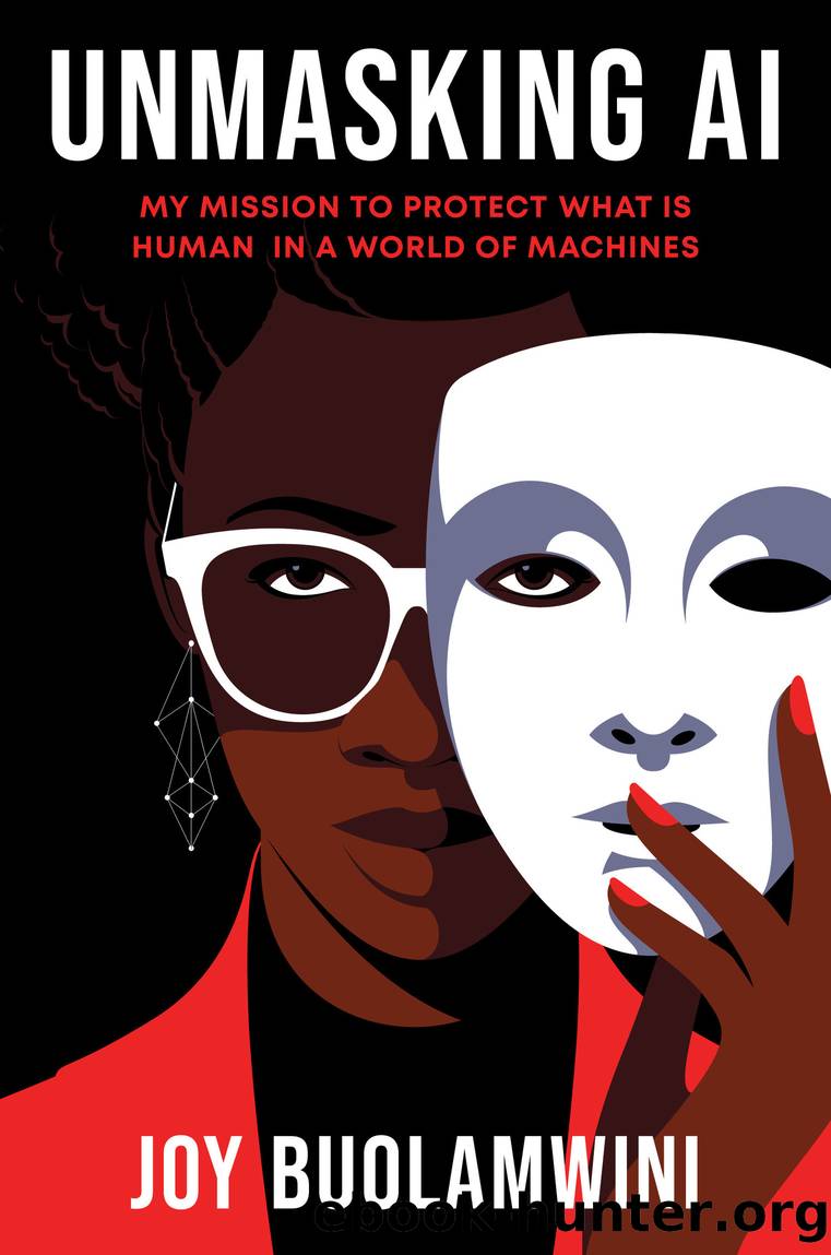 Unmasking AI by Joy Buolamwini