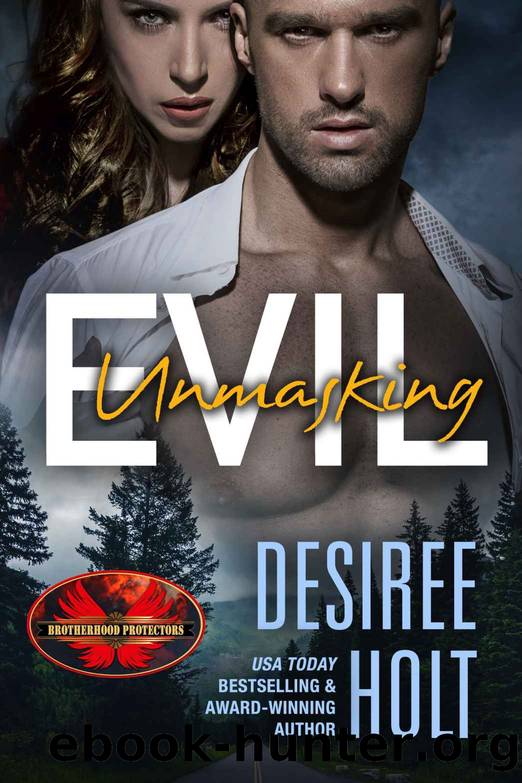 Unmasking Evil_Brotherhood Protectors World by Desiree Holt & Brotherhood Protectors World