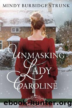 Unmasking Lady Caroline by Mindy Burbidge Strunk