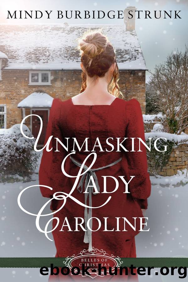 Unmasking Lady Caroline by Mindy Butbidge Strunk