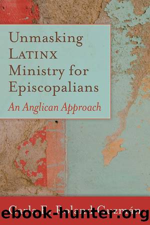 Unmasking Latinx Ministry for Episcopalians by Carla E. Roland Guzmán