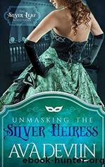Unmasking the Silver Heiress by Ava Devlin