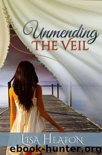 Unmending the Veil by Heaton Lisa