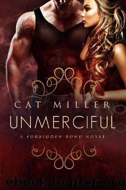 Unmerciful_Forbidden Bonds by Cat Miller