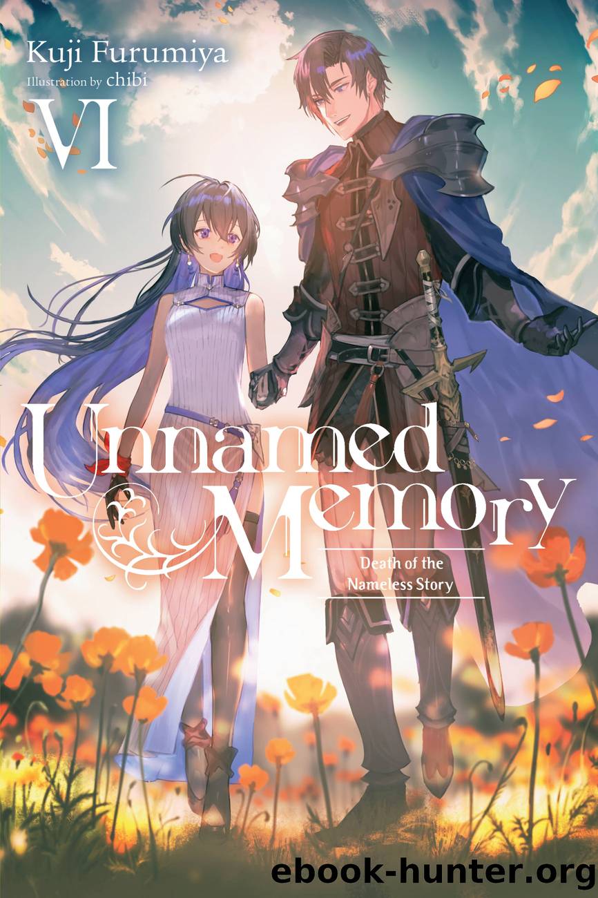 Unnamed Memory, Vol. 6: Death of the Nameless Story by Kuji Furumiya and chibi