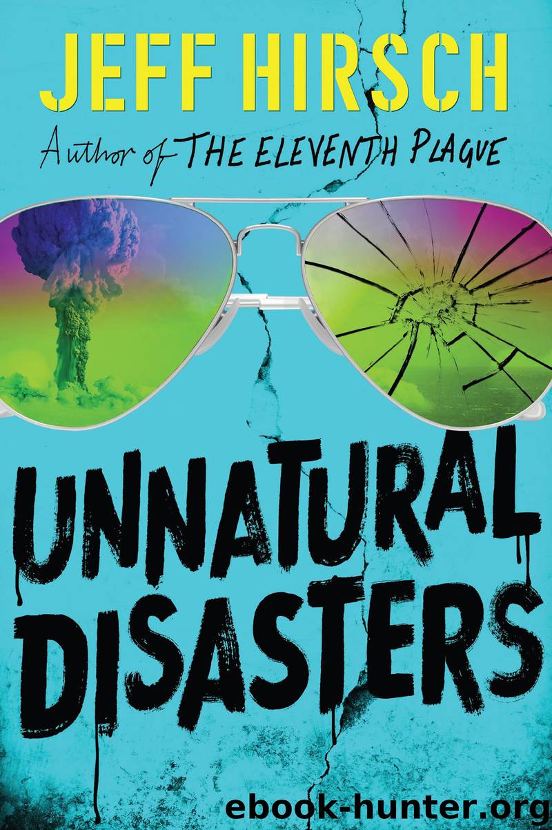 Unnatural Disasters by Jeff Hirsch