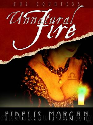 Unnatural Fire by Fidelis Morgan