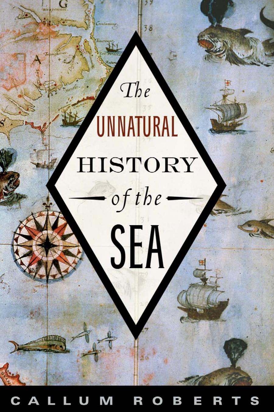 Unnatural History of the Sea by Roberts Callum