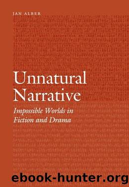 Unnatural Narrative: Impossible Worlds in Fiction and Drama (Frontiers of Narrative) by Jan Alber