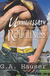 Unnecessary Roughness by G.A. Hauser
