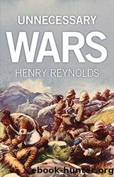 Unnecessary Wars by Henry Reynolds
