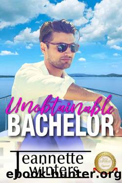 Unobtainable Bachelor (Bachelor Tower Series) by Jeannette Winters