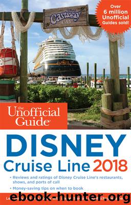 Unofficial Guide to Disney Cruise Line 2018 by Len Testa & Erin Foster Laurel Stewart & Ritchey Halphen