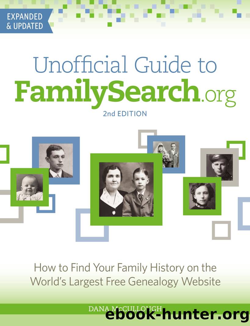 Unofficial Guide to FamilySearch.org by Dana McCullough