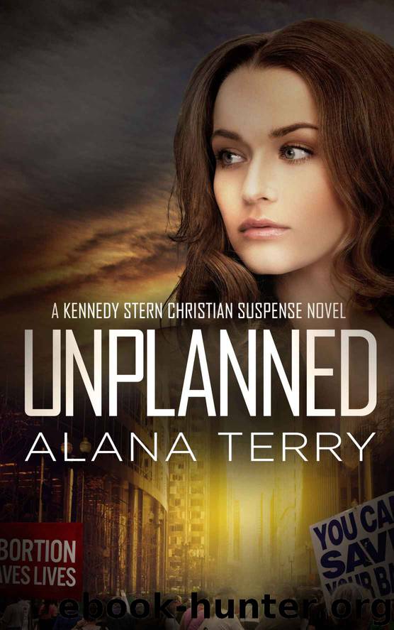 Unplanned (A Kennedy Stern Christian Suspense Novel Book 1) by Alana Terry