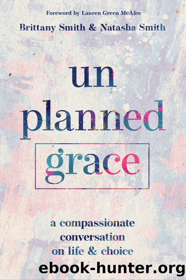 Unplanned Grace by Brittany Smith & Natasha Smith
