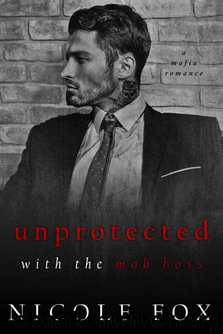 Unprotected With the Mob Boss by Nicole Fox