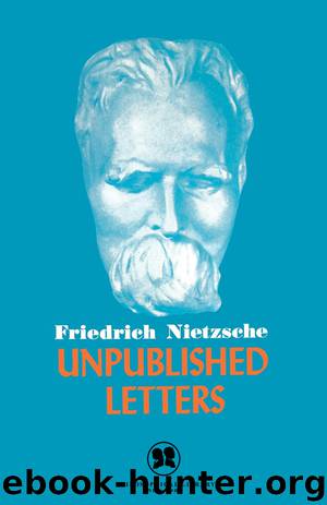 Unpublished Letters by Friedrich Nietzsche