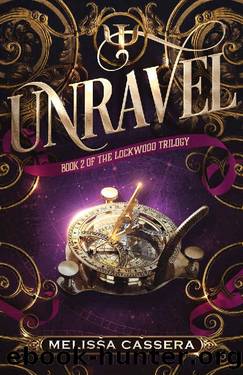 Unravel (The Lockwood Trilogy Book 2) by Melissa Cassera