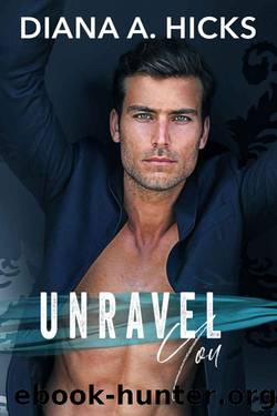 Unravel You: A Billionaire Wedding (Stolen Hearts Duet Book 2) by Diana A. Hicks