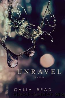 Unravel by Calia Read