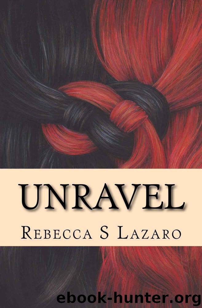 Unravel by Rebecca Lazaro