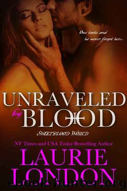 Unraveled By Blood, A Sweetblood World Vampire Romance by Laurie London