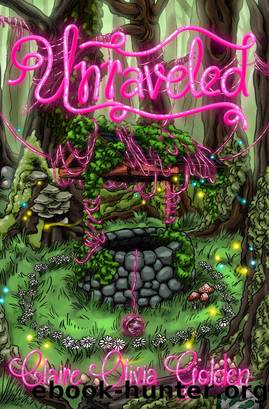 Unraveled by Claire Olivia Golden
