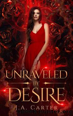 Unraveled by Desire: A Paranormal Vampire Romance (Blood Oath Book 5) by J.A. Carter