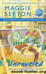 Unraveled by Maggie Sefton