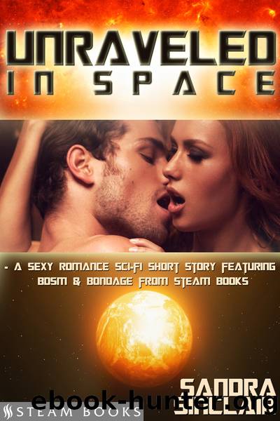 Unraveled in Space by Sandra Sinclair