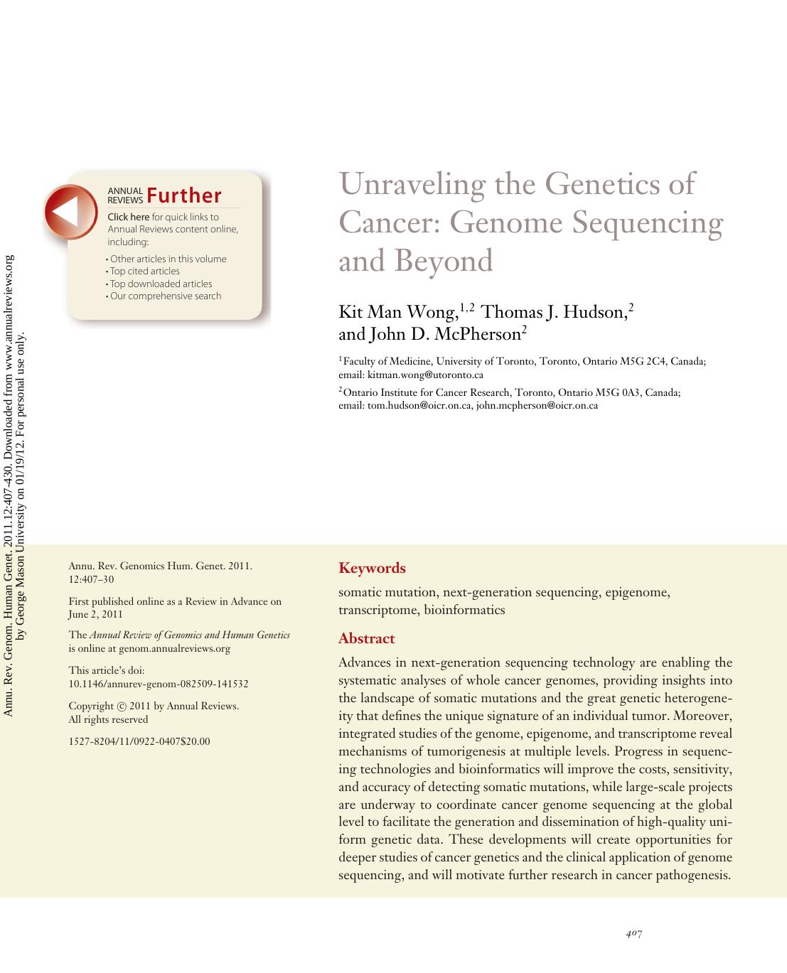 Unraveling the Genetics of Cancer: Genome Sequencing and Beyond by Kit Man Wong 1 2 Thomas J. Hudson 2 & John D. McPherson2