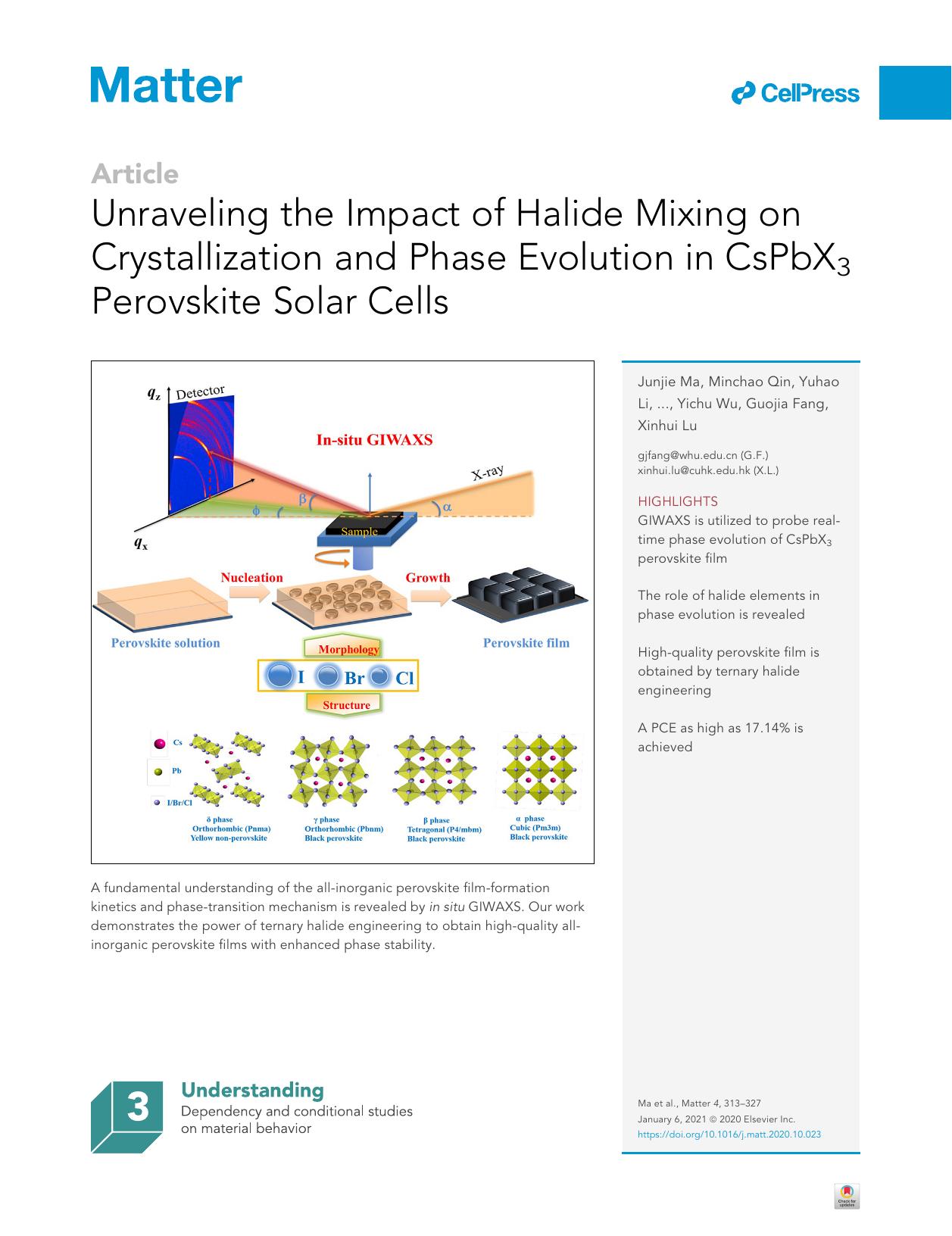Unraveling the Impact of Halide Mixing on Crystallization and Phase Evolution in CsPbX3 Perovskite Solar Cells by Junjie Ma & Minchao Qin & Yuhao Li & Xiao Wu & Zhaotong Qin & Yichu Wu & Guojia Fang & Xinhui Lu