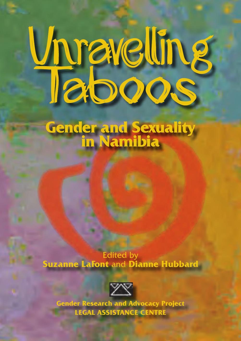 Unravelling taboos: gender and sexuality in Namibia by Suzanne Lafont Dianne Hubbard
