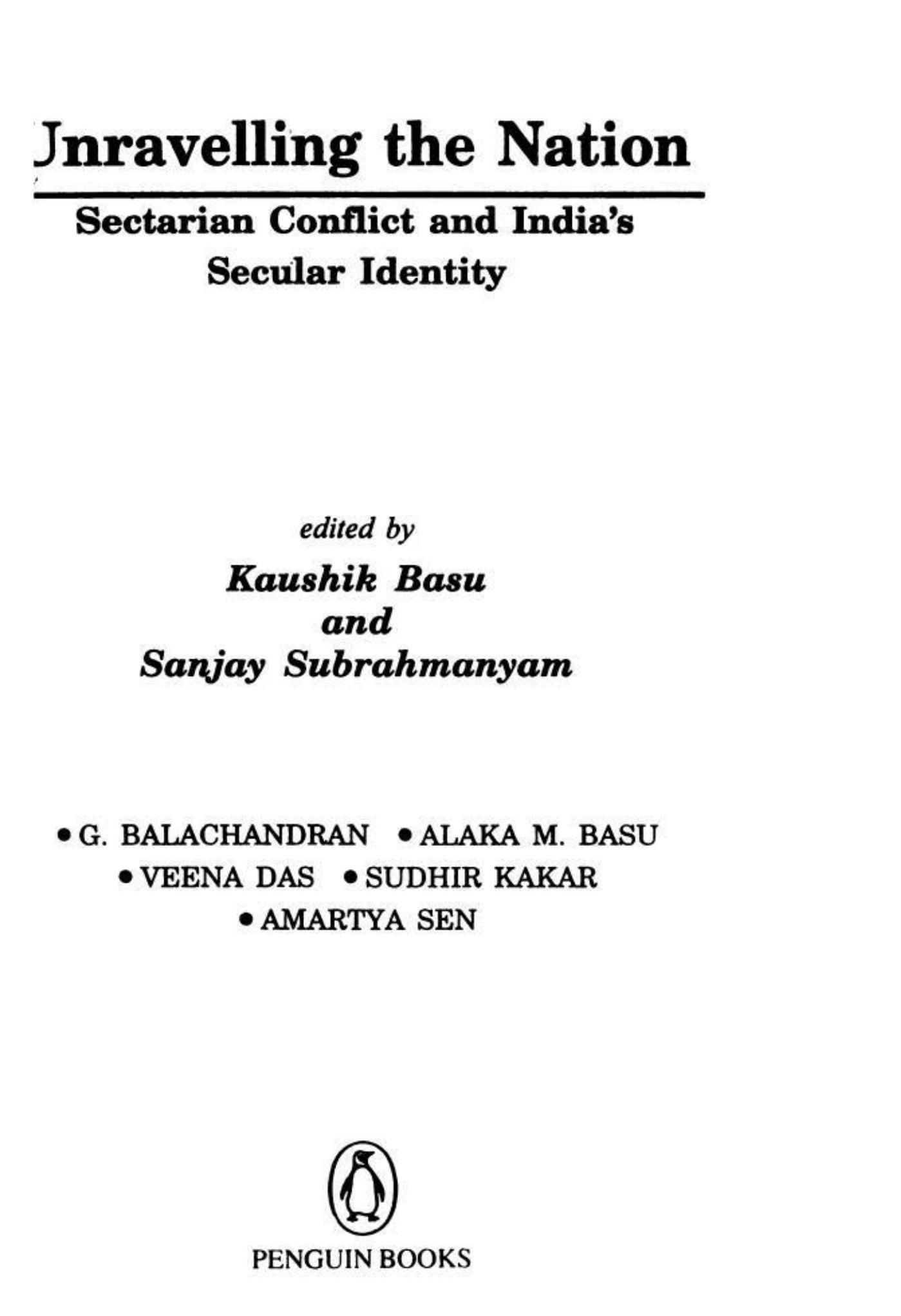 Unravelling the Nation: Sectarian Conflict and India's Secular Identity by Kaushik Basu; Sanjay Subrahmanyam