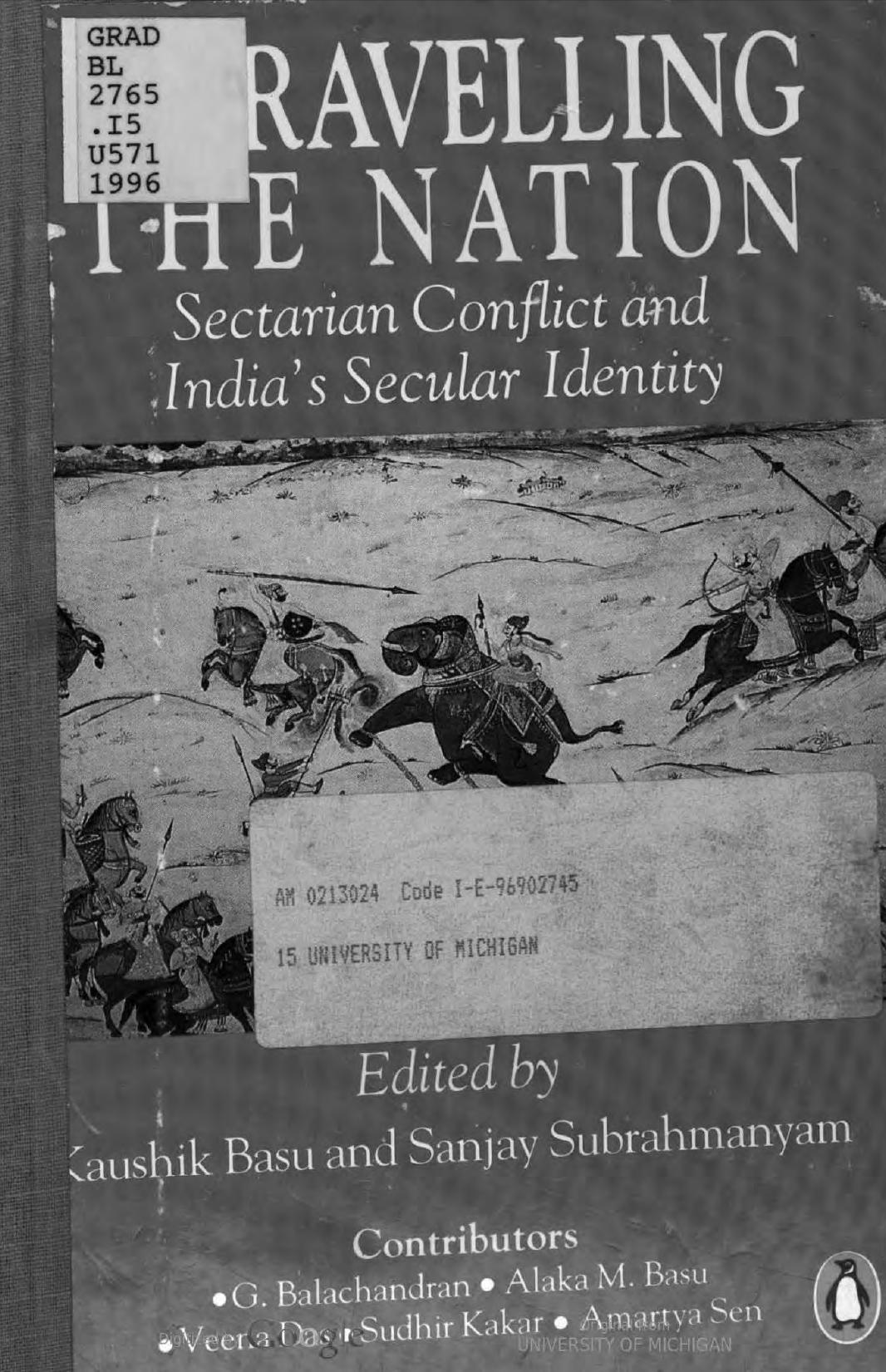 Unravelling the nation : sectarian conflict and India's secular identity by Kaushik Basu