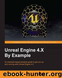 Unreal Engine 4.X By Example by Carnall Benjamin