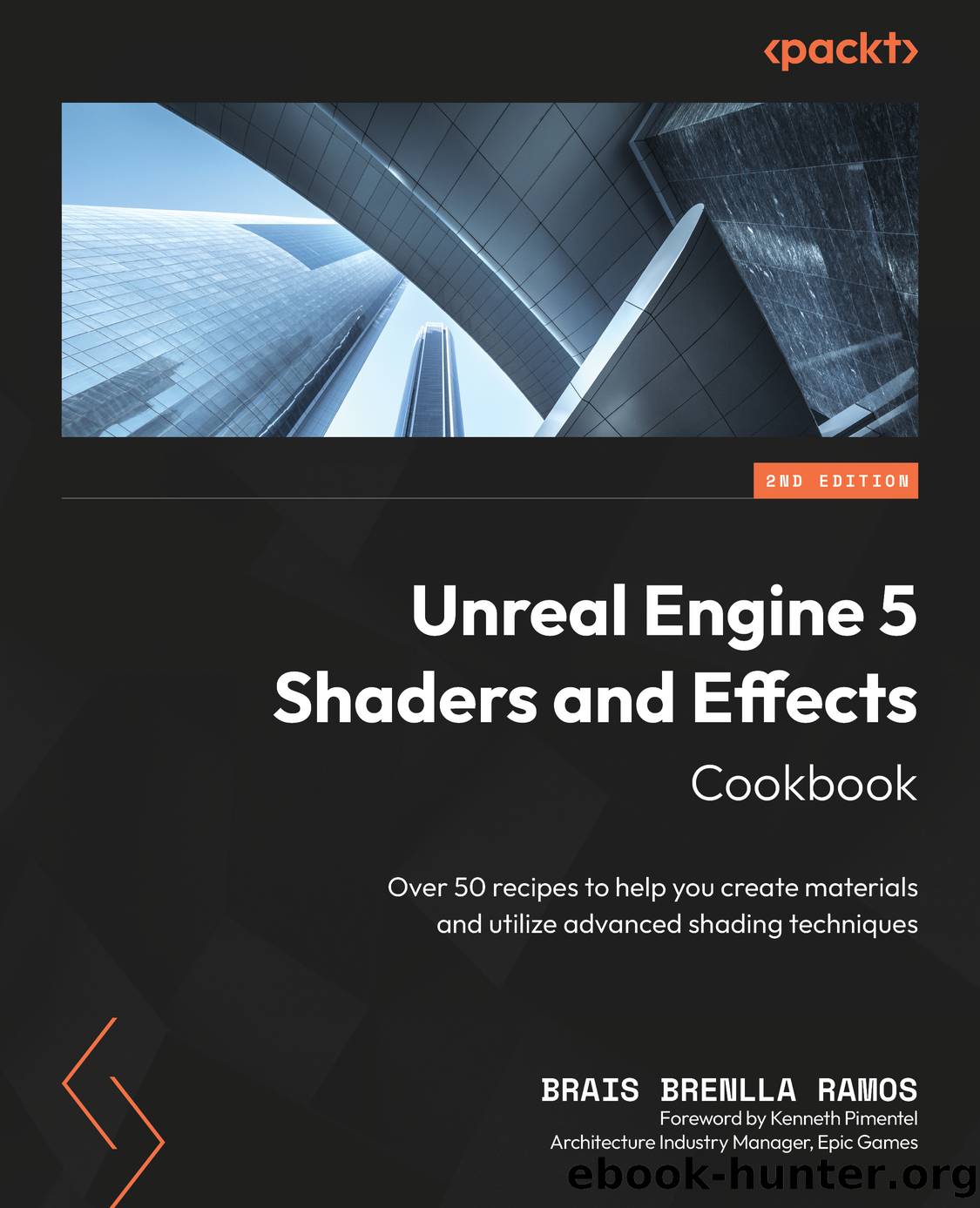 Unreal Engine 5 Shaders and Effects Cookbook - Second Edition by Brais Brenlla Ramos