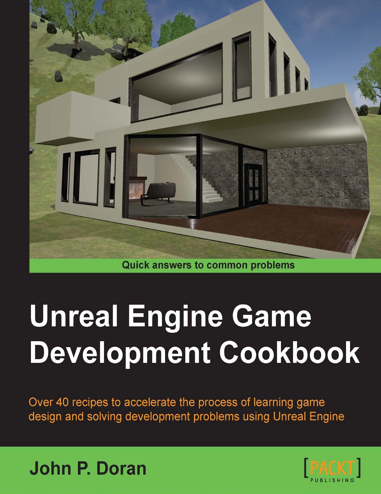 Unreal Engine Game Development Cookbook by Unknown