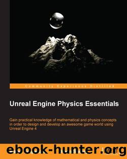 Unreal Engine Physics Essentials by Katax Emperore & Devin Sherry