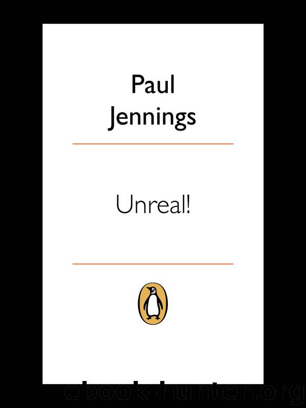 Unreal! by Paul Jennings