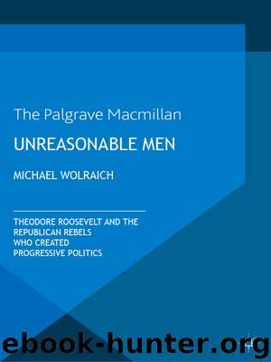 Unreasonable Men by Michael Wolraich