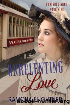 Unrelenting Love: Banished Saga, Book Five by Ramona Flightner