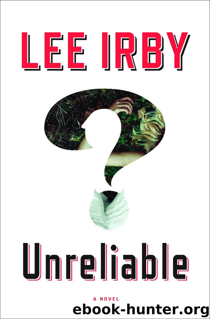 Unreliable by Lee Irby