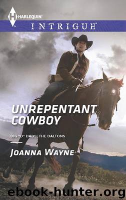 Unrepentant Cowboy by Joanna Wayne - Big D Dads: The Daltons 02 - Unrepentant Cowboy