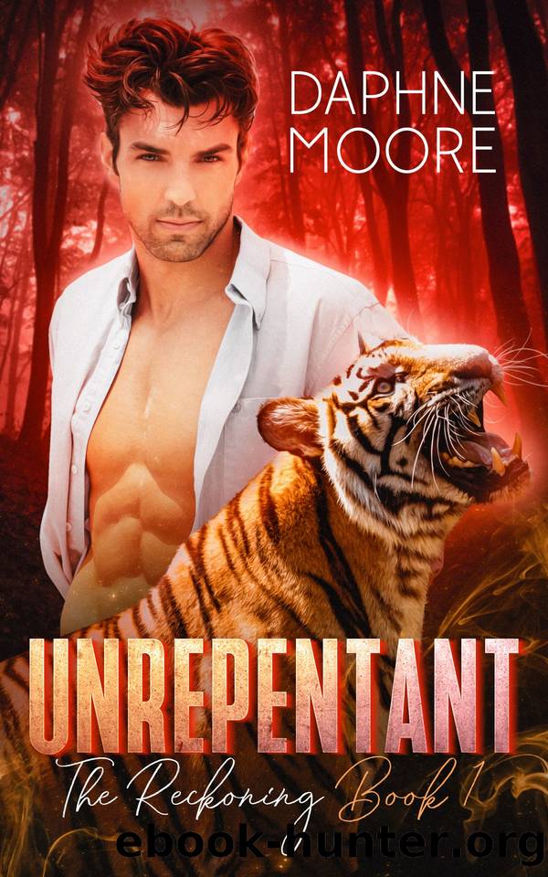 Unrepentant: The Reckoning - Book One by Daphne Moore